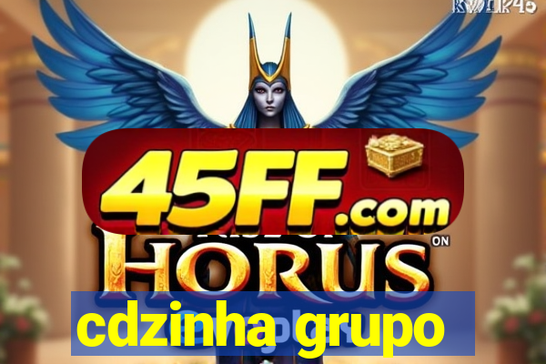 cdzinha grupo